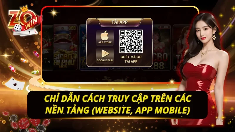 Chỉ dẫn cách truy cập trên các nền tảng (Website, App Mobile)
